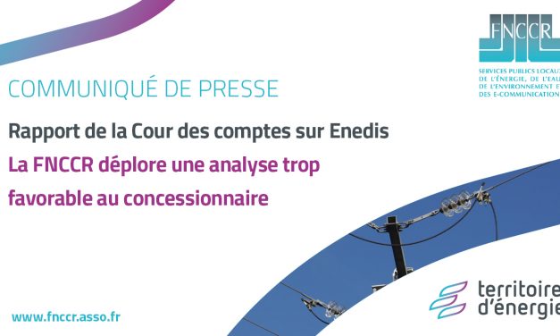 Rapport de la Cour de comptes : la FNCCR déplore une analyse trop favorable à Enedis