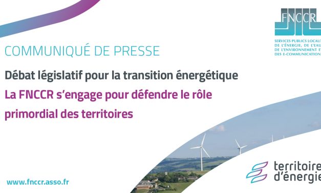 Débat législatif pour la transition énergétique : la FNCCR défend le rôle primordial des territoires