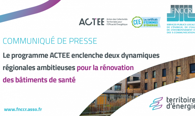 Programme ACTEE : enclencher 2 dynamiques régionales ambitieuses pour rénover les bâtiments de santé