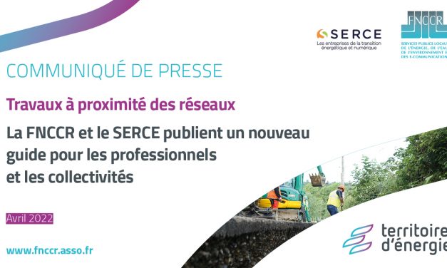 Le SERCE et la FNCCR publient une nouvelle plaquette “Travaux à proximité des réseaux”